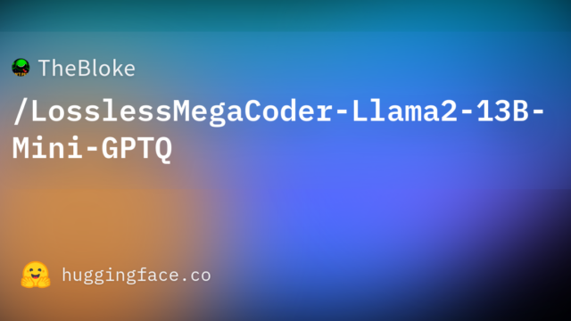 TheBloke/LosslessMegaCoder-Llama2-13B-Mini-GPTQ