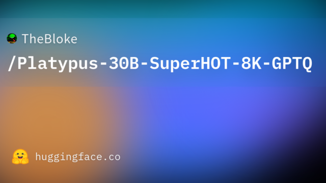 TheBloke/Platypus-30B-SuperHOT-8K-GPTQ
