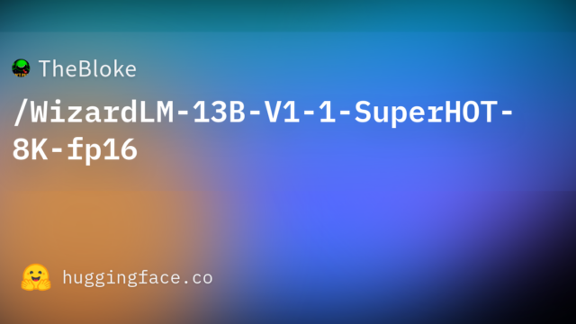 TheBloke/WizardLM-13B-V1-1-SuperHOT-8K-fp16