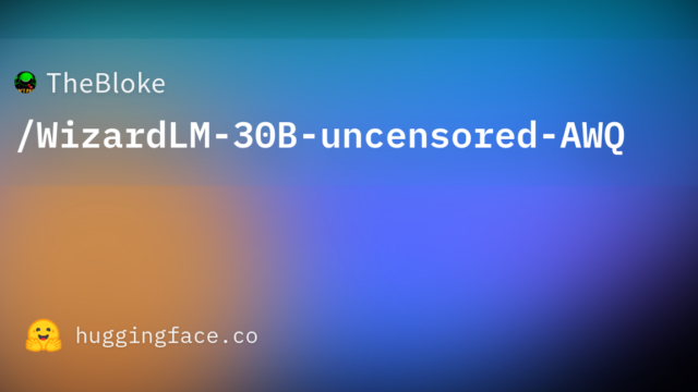 TheBloke/WizardLM-30B-uncensored-AWQ