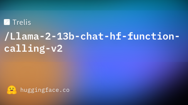 Trelis/Llama-2-13b-chat-hf-function-calling-v2