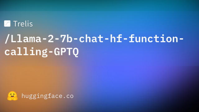 Trelis/Llama-2-7b-chat-hf-function-calling-GPTQ