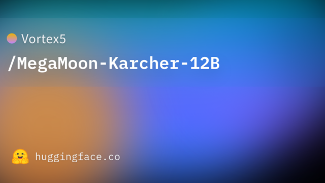 Vortex5/MegaMoon-Karcher-12B