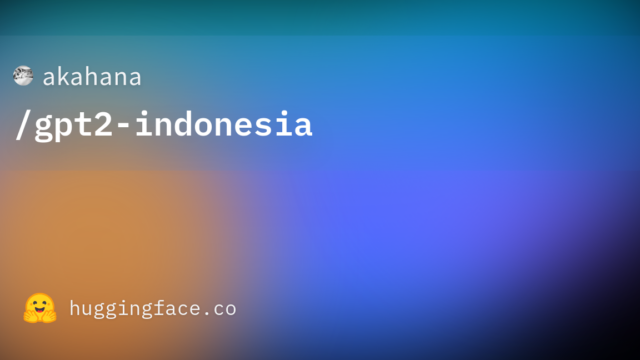 akahana/gpt2-indonesia