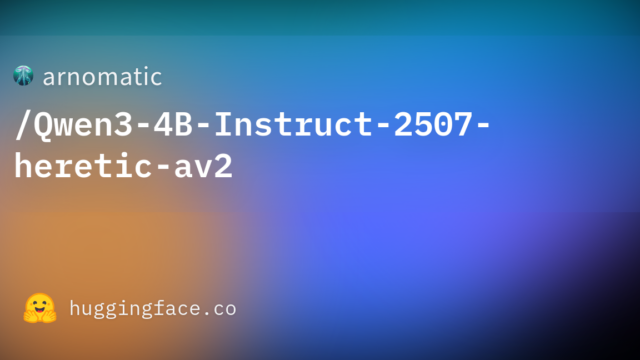 arnomatic/Qwen3-4B-Instruct-2507-heretic-av2
