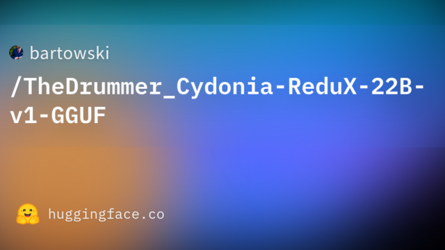 bartowski/TheDrummer_Cydonia-ReduX-22B-v1-GGUF