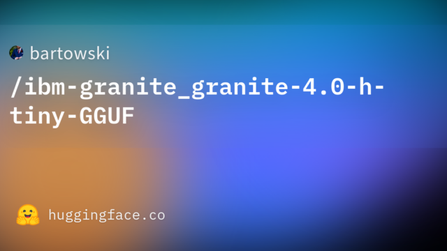 bartowski/ibm-granite_granite-4.0-h-tiny-GGUF