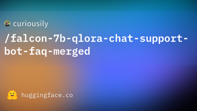 curiousily/falcon-7b-qlora-chat-support-bot-faq-merged