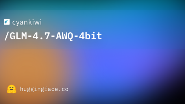 cyankiwi/GLM-4.7-AWQ-4bit