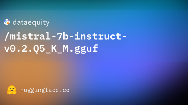 dataequity/mistral-7b-instruct-v0.2.Q5_K_M.gguf