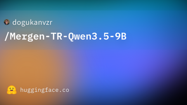 dogukanvzr/Mergen-TR-Qwen3.5-9B