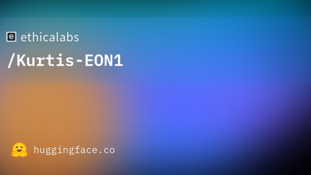ethicalabs/Kurtis-EON1