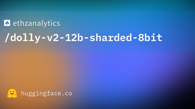 ethzanalytics/dolly-v2-12b-sharded-8bit
