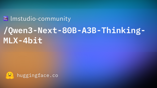 lmstudio-community/Qwen3-Next-80B-A3B-Thinking-MLX-4bit