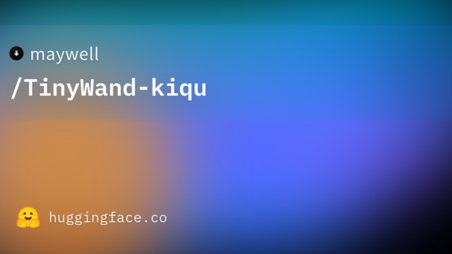 maywell/TinyWand-kiqu