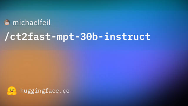 michaelfeil/ct2fast-mpt-30b-instruct