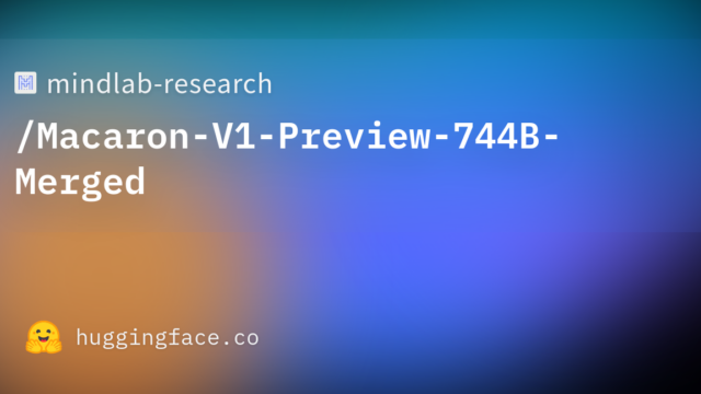 mindlab-research/Macaron-V1-Preview-744B-Merged