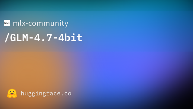 mlx-community/GLM-4.7-4bit