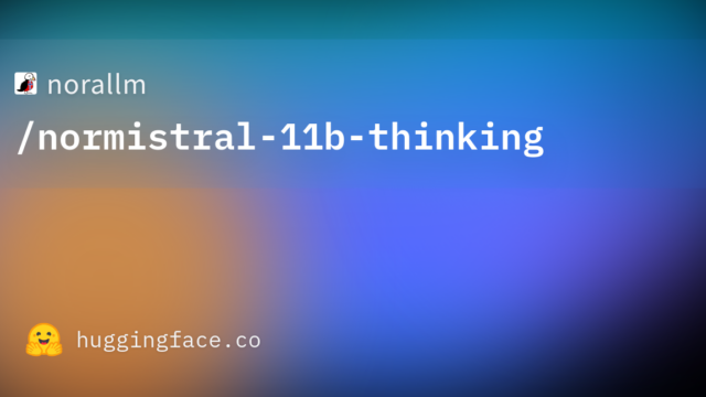 norallm/normistral-11b-thinking