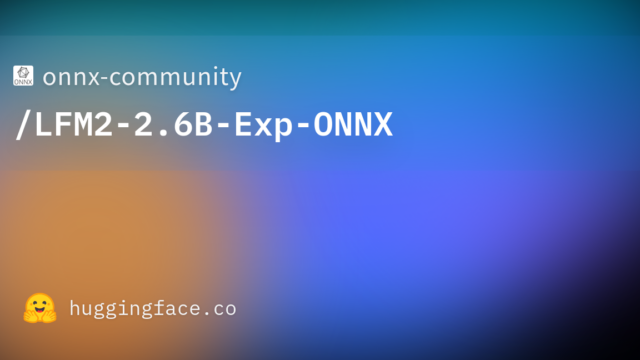 onnx-community/LFM2-2.6B-Exp-ONNX