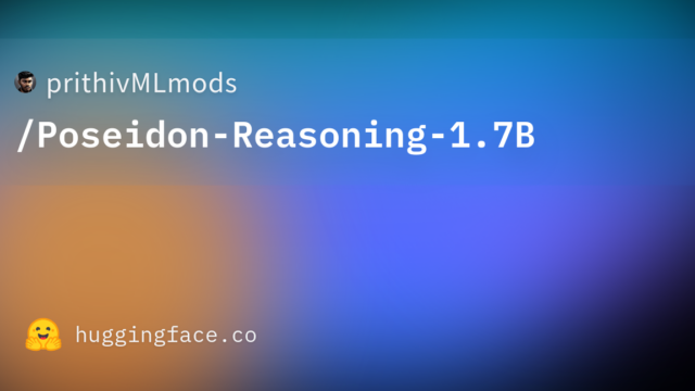 prithivMLmods/Poseidon-Reasoning-1.7B