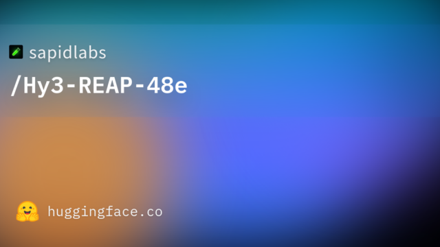 sapidlabs/Hy3-REAP-48e