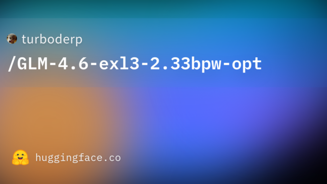 turboderp/GLM-4.6-exl3-2.33bpw-opt
