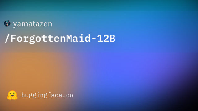 yamatazen/ForgottenMaid-12B