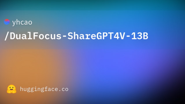 yhcao/DualFocus-ShareGPT4V-13B