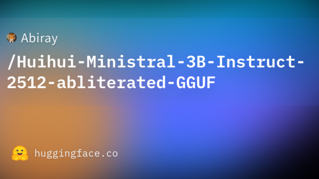 Abiray/Huihui-Ministral-3B-Instruct-2512-abliterated-GGUF