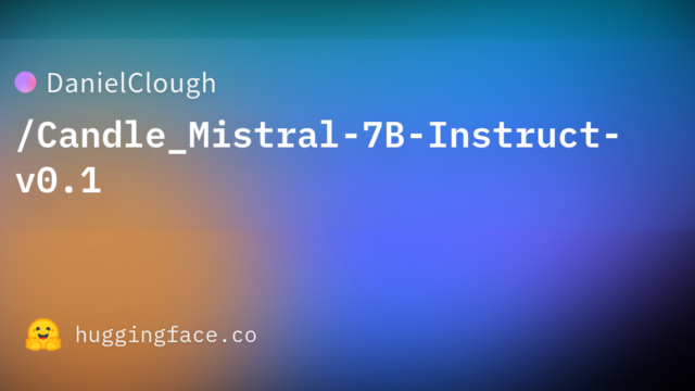 DanielClough/Candle_Mistral-7B-Instruct-v0.1