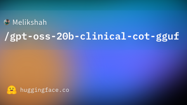 Melikshah/gpt-oss-20b-clinical-cot-gguf