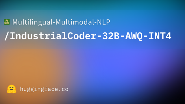 Multilingual-Multimodal-NLP/IndustrialCoder-32B-AWQ-INT4