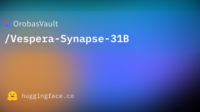 OrobasVault/Vespera-Synapse-31B