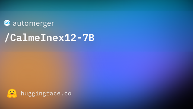 automerger/CalmeInex12-7B