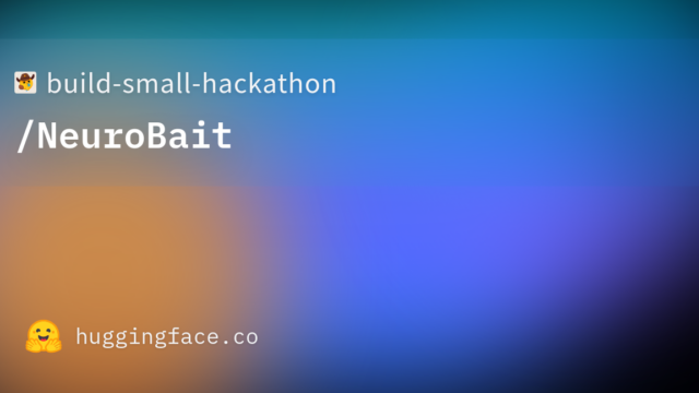 build-small-hackathon/NeuroBait