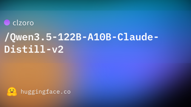 clzoro/Qwen3.5-122B-A10B-Claude-Distill-v2