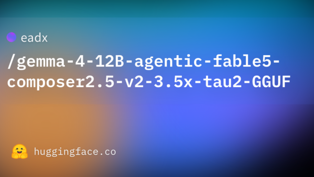 eadx/gemma-4-12B-agentic-fable5-composer2.5-v2-3.5x-tau2-GGUF