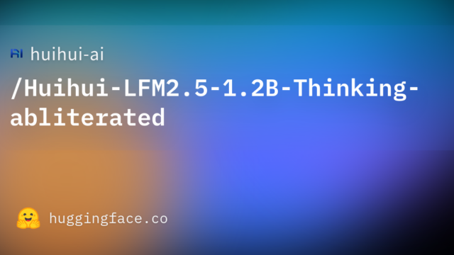 huihui-ai/Huihui-LFM2.5-1.2B-Thinking-abliterated