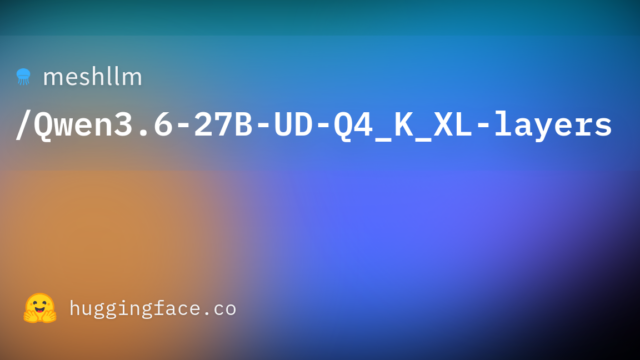 meshllm/Qwen3.6-27B-UD-Q4_K_XL-layers