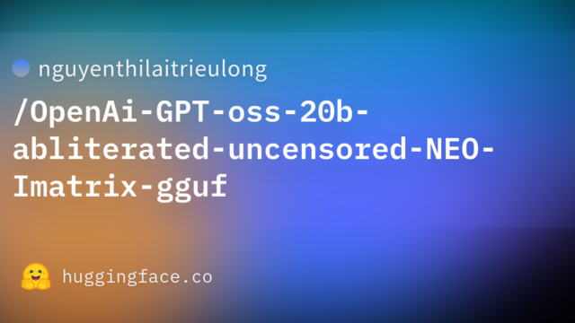 nguyenthilaitrieulong/OpenAi-GPT-oss-20b-abliterated-uncensored-NEO-Imatrix-gguf