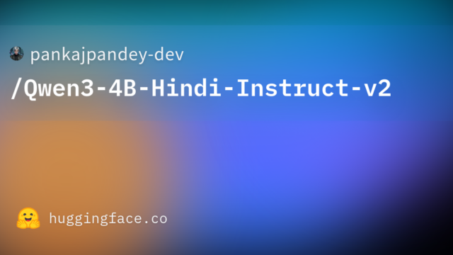 pankajpandey-dev/Qwen3-4B-Hindi-Instruct-v2