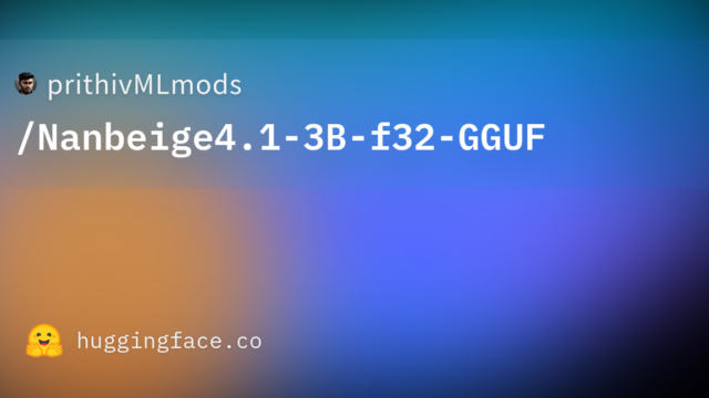 prithivMLmods/Nanbeige4.1-3B-f32-GGUF
