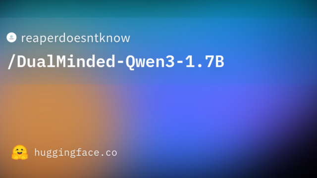 reaperdoesntknow/DualMinded-Qwen3-1.7B