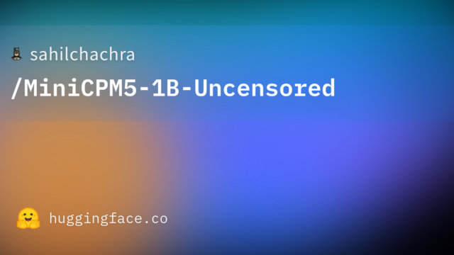 sahilchachra/MiniCPM5-1B-Uncensored