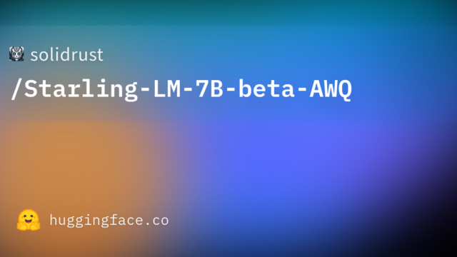 solidrust/Starling-LM-7B-beta-AWQ