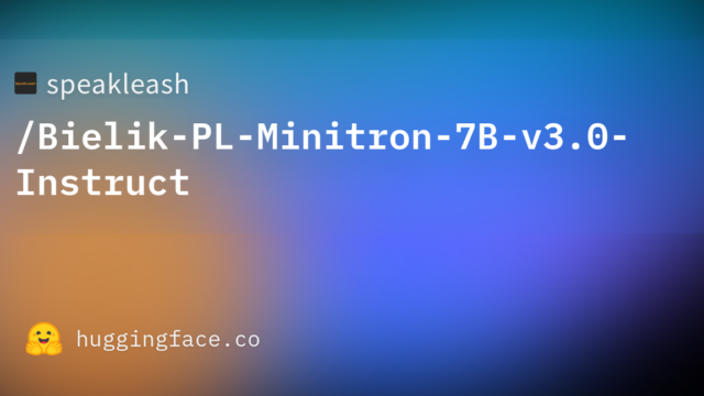 speakleash/Bielik-PL-Minitron-7B-v3.0-Instruct